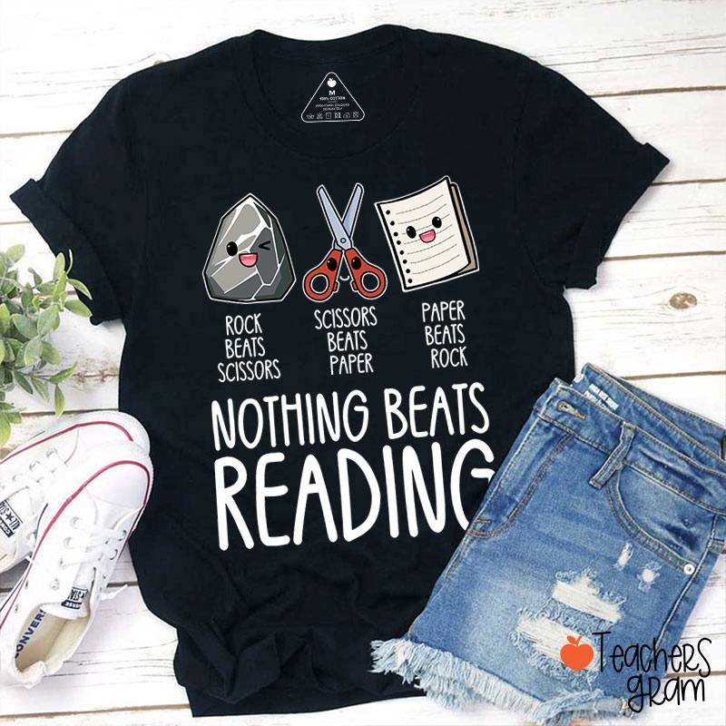 Nothing Beats Reading Teacher T-Shirt