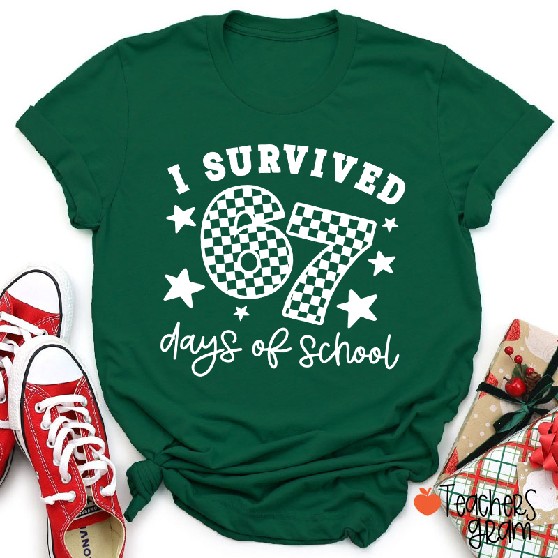 I Survived 67 Six Seven Days Of School Teacher T-Shirt