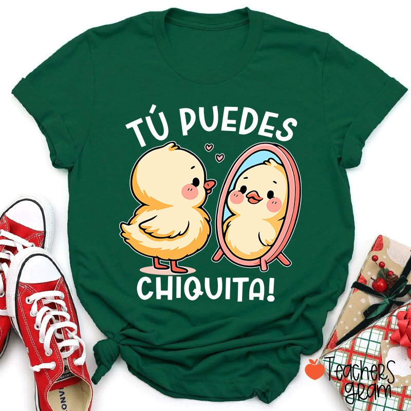 Tú Puedes Chiquita Spanish Teacher T-Shirt