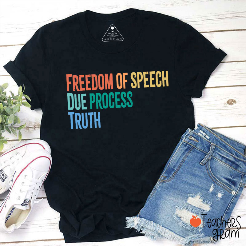 Freedom Of Speech Due Process Truth Teacher T-Shirt
