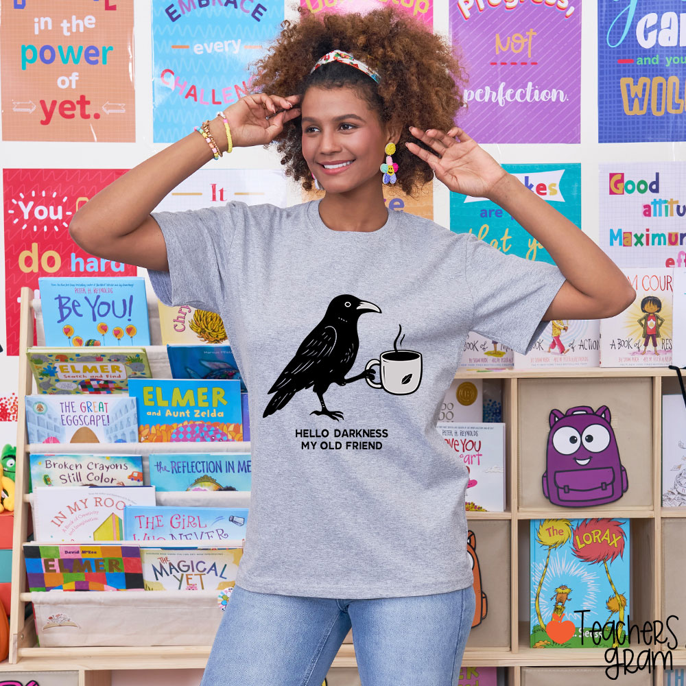 Hello Darkness My Old Friend Teacher T-Shirt