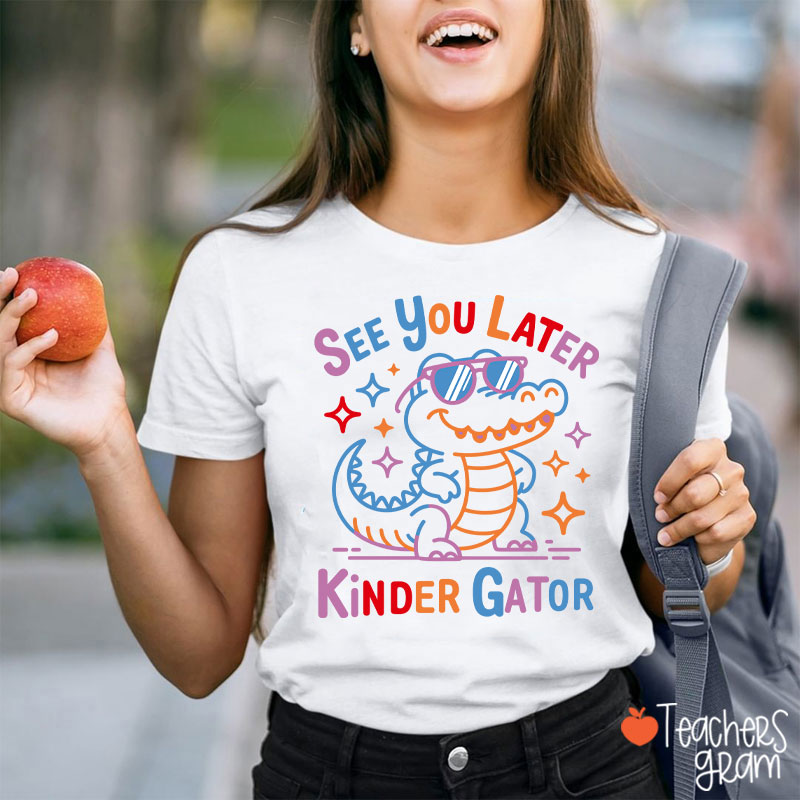 Personalized Grade See You Later Kinder Gator Teacher T-Shirt