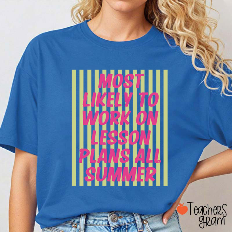 Personalized Text This Summer Most Likely To Teacher T-Shirt