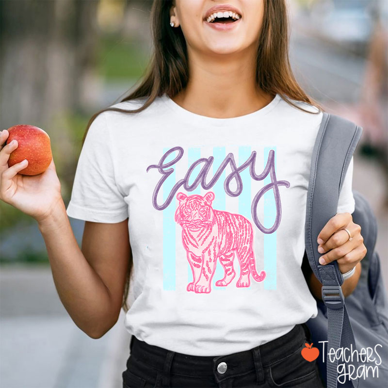 Everyday Easy Tiger Teacher T-Shirt