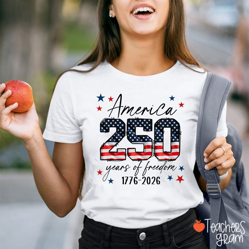 America 250 Years Of Freedom 1776-2026 Teacher T-Shirt