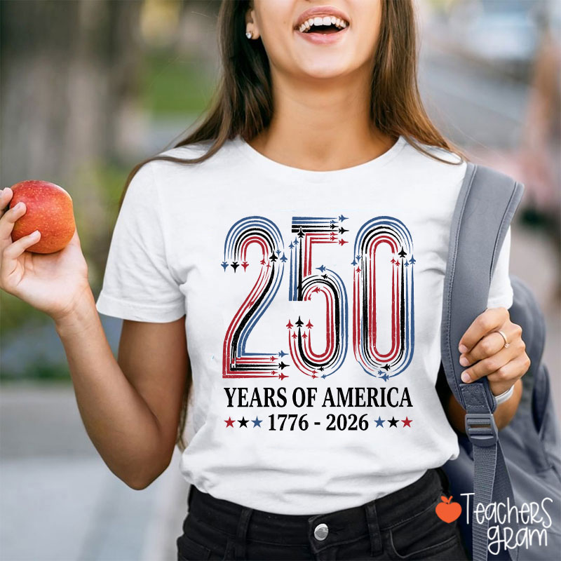 250 Years Of America From 1776 To 2026 Teacher T-Shirt
