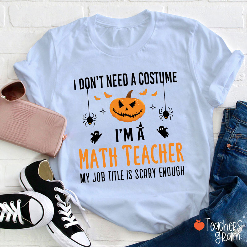 Personalized My Job Title Is Scary Enough T-Shirt
