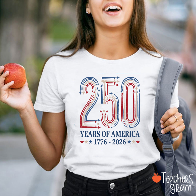 250 Years Of America From 1776 To 2026 Teacher T-Shirt