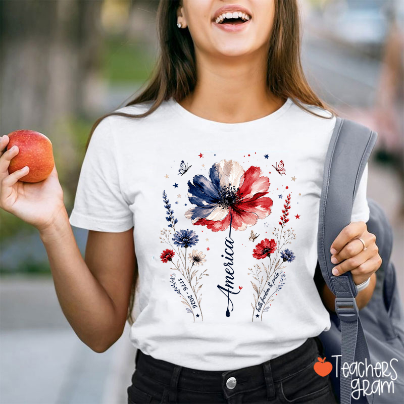From 1776 To 2026 America Faith Freedom And Pride Teacher T-Shirt