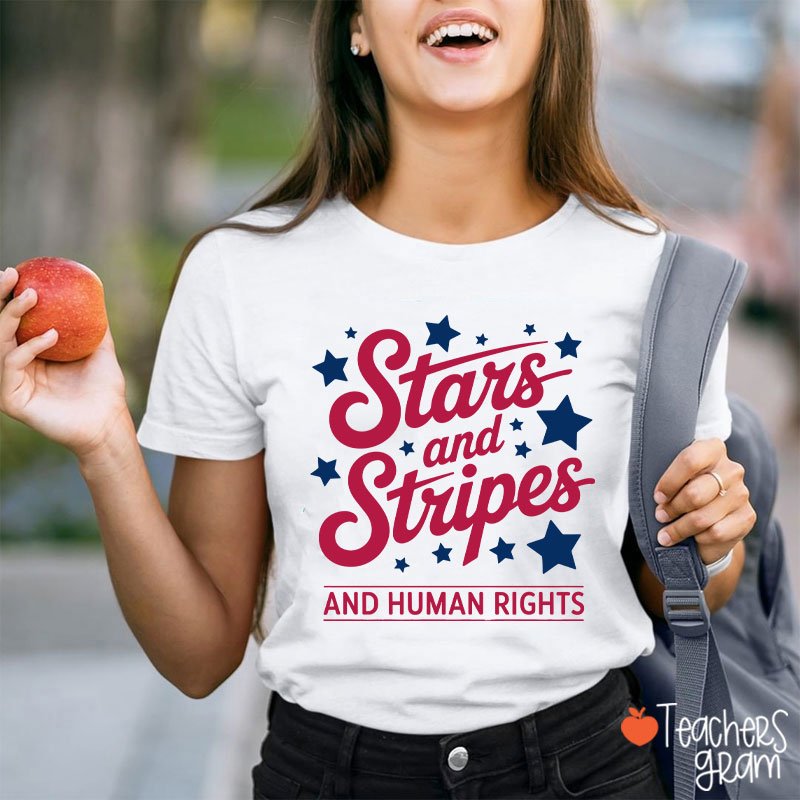 Stars And Stripes And Human Rights Teacher T-Shirt