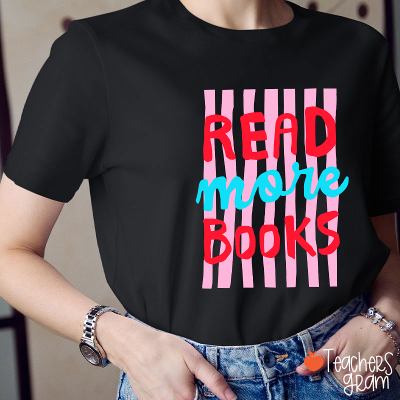 Read More Books Teacher T-Shirt