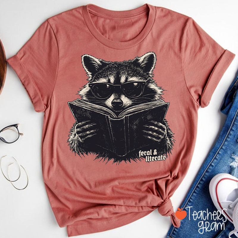 Feral And Literate Raccoon Teacher T-Shirt
