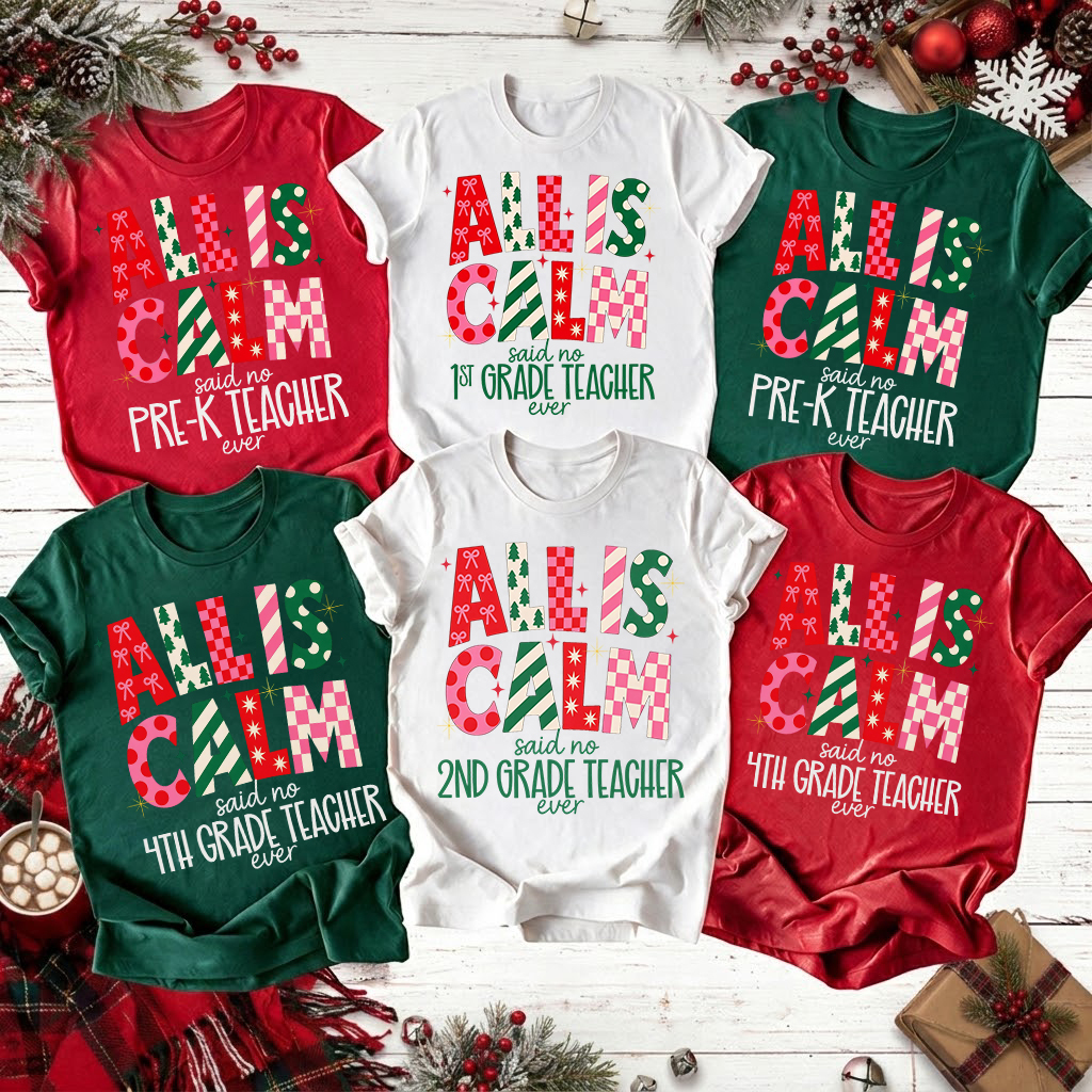 Personalized All Is Calm Said No Grade Ever Christmas Teacher T-Shirt