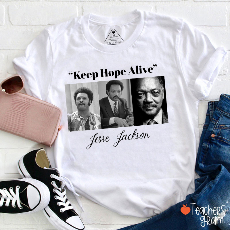 Keep Hope Alive Teacher T-Shirt