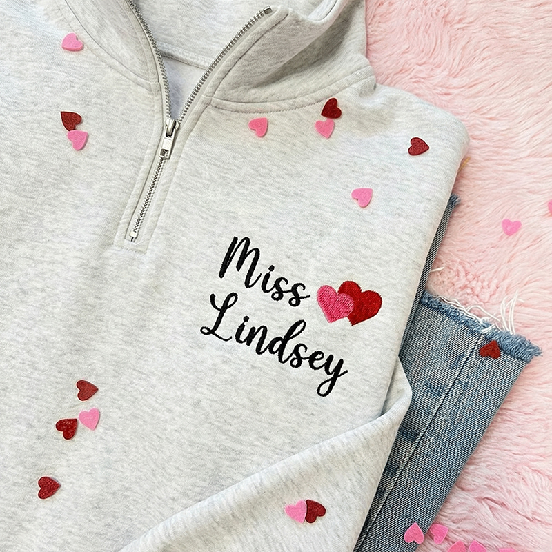 Personalized Name Embroidered Love Teacher Quarter Zip Sweatshirt