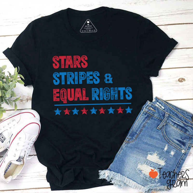 Stars Stripes And Equal Rights Teacher T-Shirt
