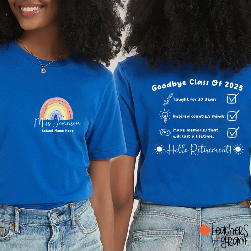 Personalized Goodbye Class Hello Retirement Teacher Two Sided T-Shirt