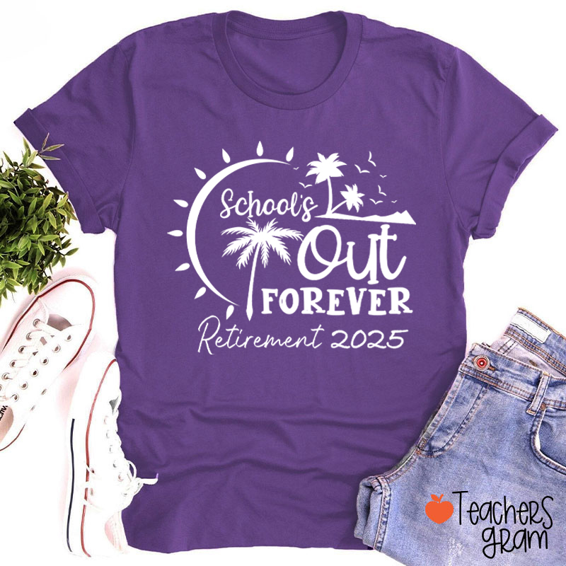 Personalized Retired School's Out Forever Teacher T-Shirt