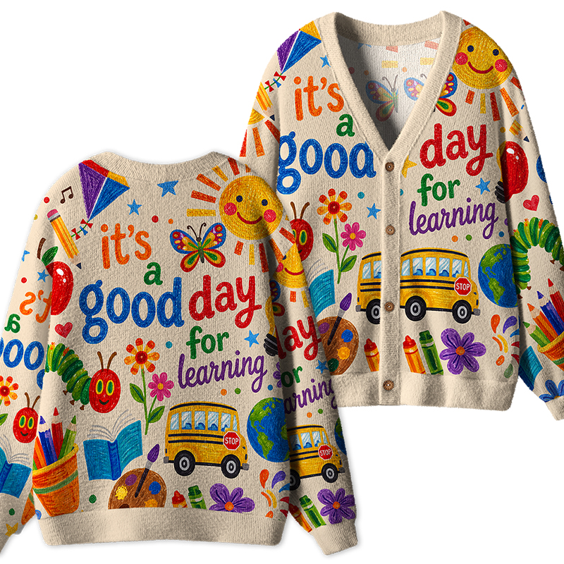 It's A Good Day For Learning Teacher Ugly Cardigan Sweaters
