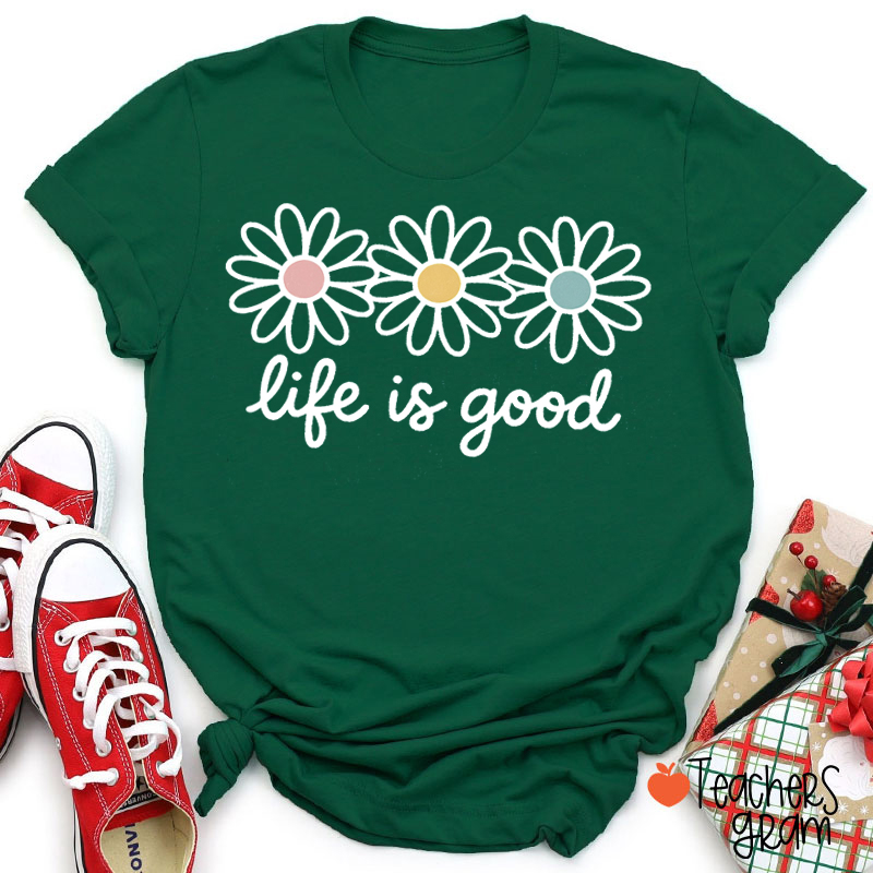 Life Is Good Teacher T-Shirt