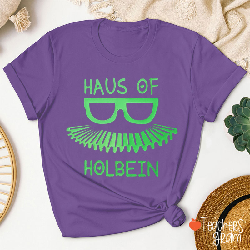 Haus Of Holbein Teacher T-Shirt
