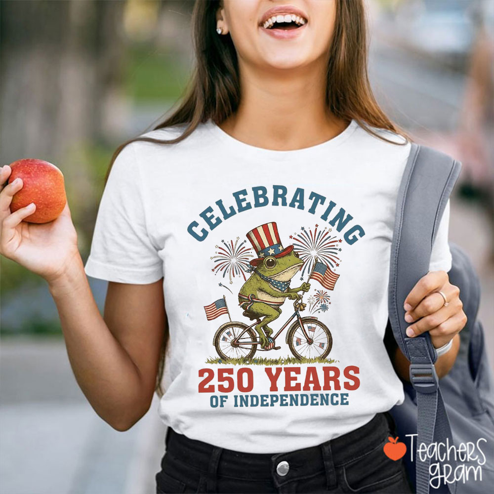 Celebrating 250 Years Of Independence Teacher T-Shirt