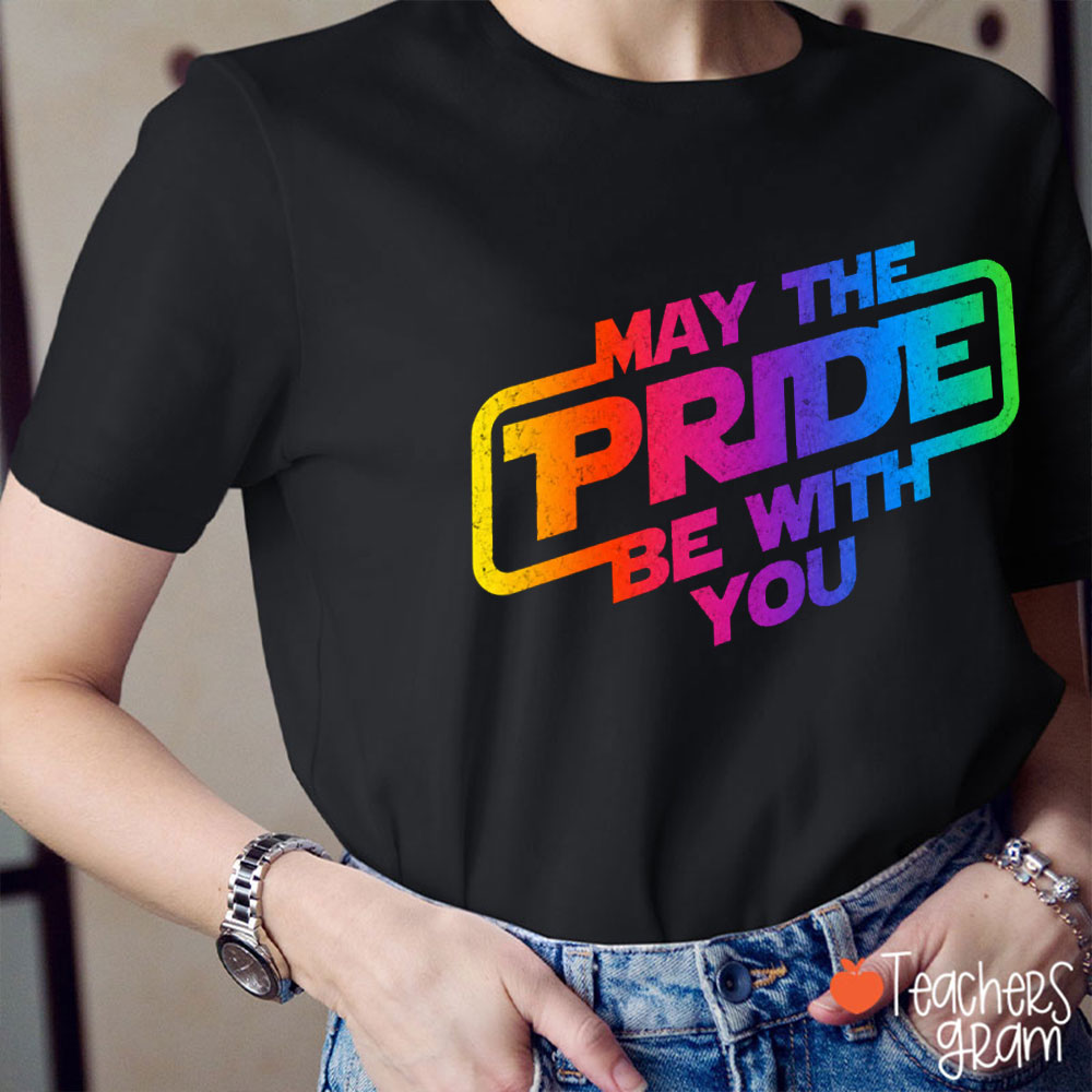 May The Pride Be With You Teacher T-Shirt