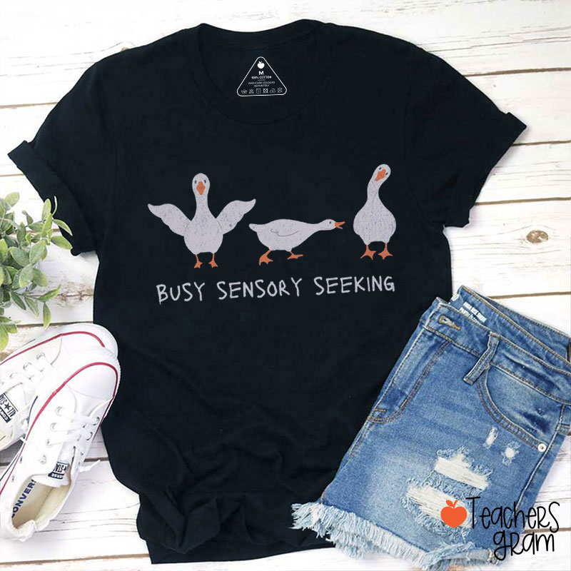Busy Sensory Seeking Teacher T-Shirt