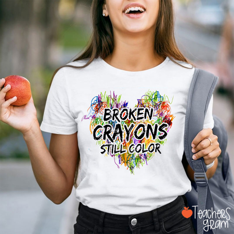Mental Health Awareness Broken Crayons Still Color Teacher T-Shirt