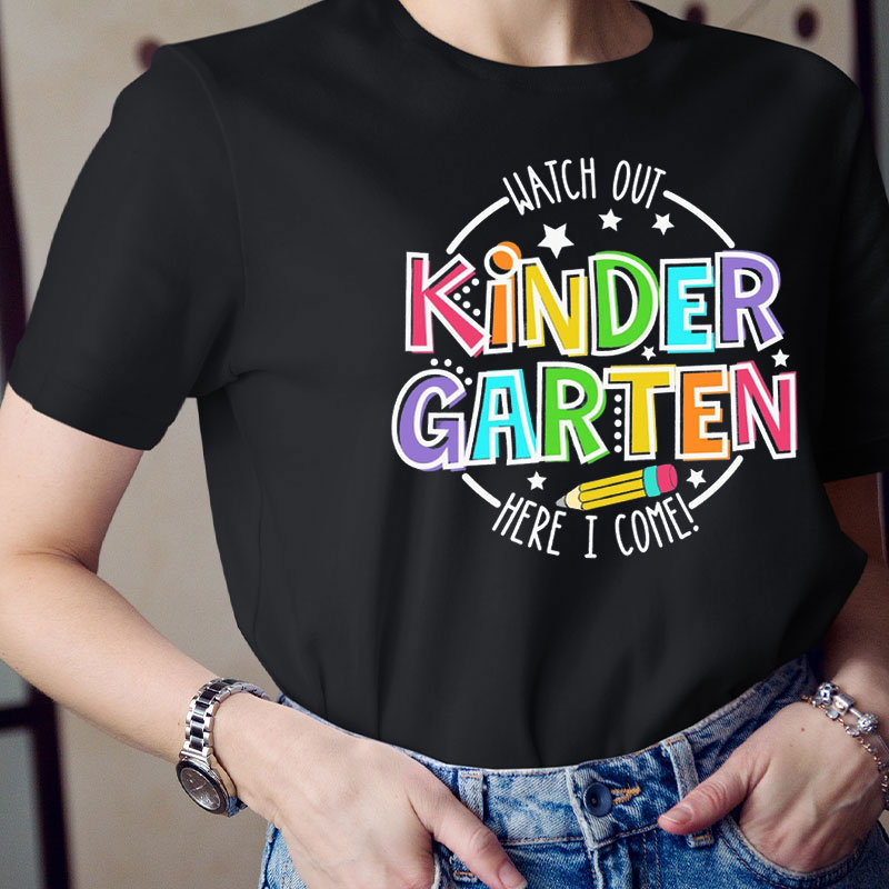 Personalized Watch Out Kindergarten Here I Come Teacher T-Shirt