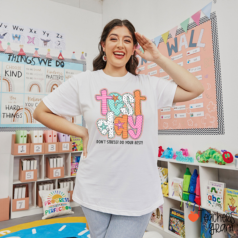 Test Day Do Your Best Teacher T-Shirt