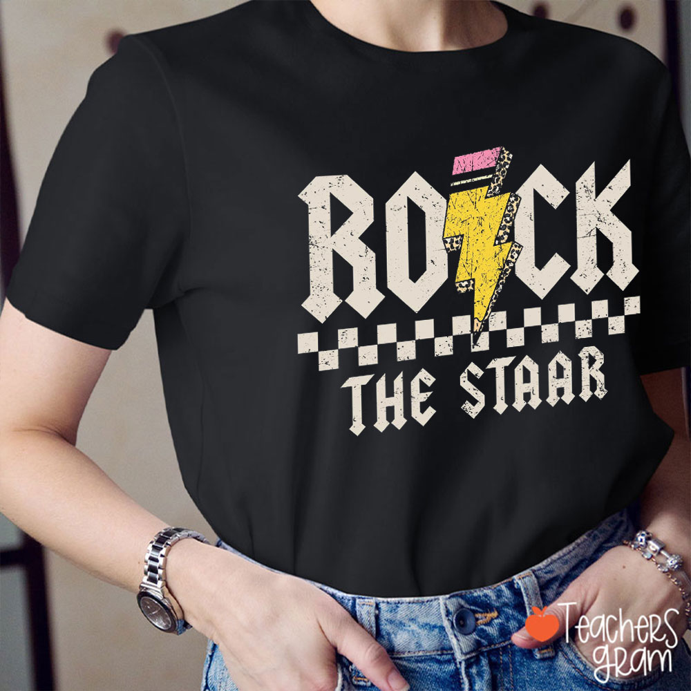Rock The Staar Test Day Teacher T-Shirt