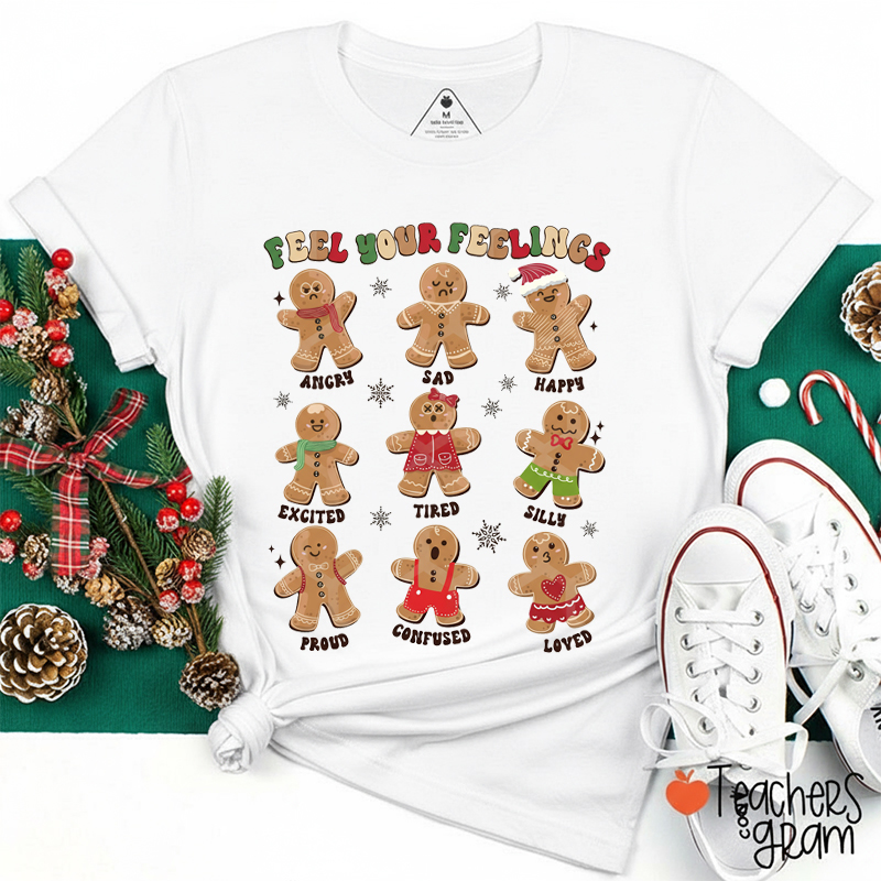 Feel Your Feelings Teacher T-Shirt