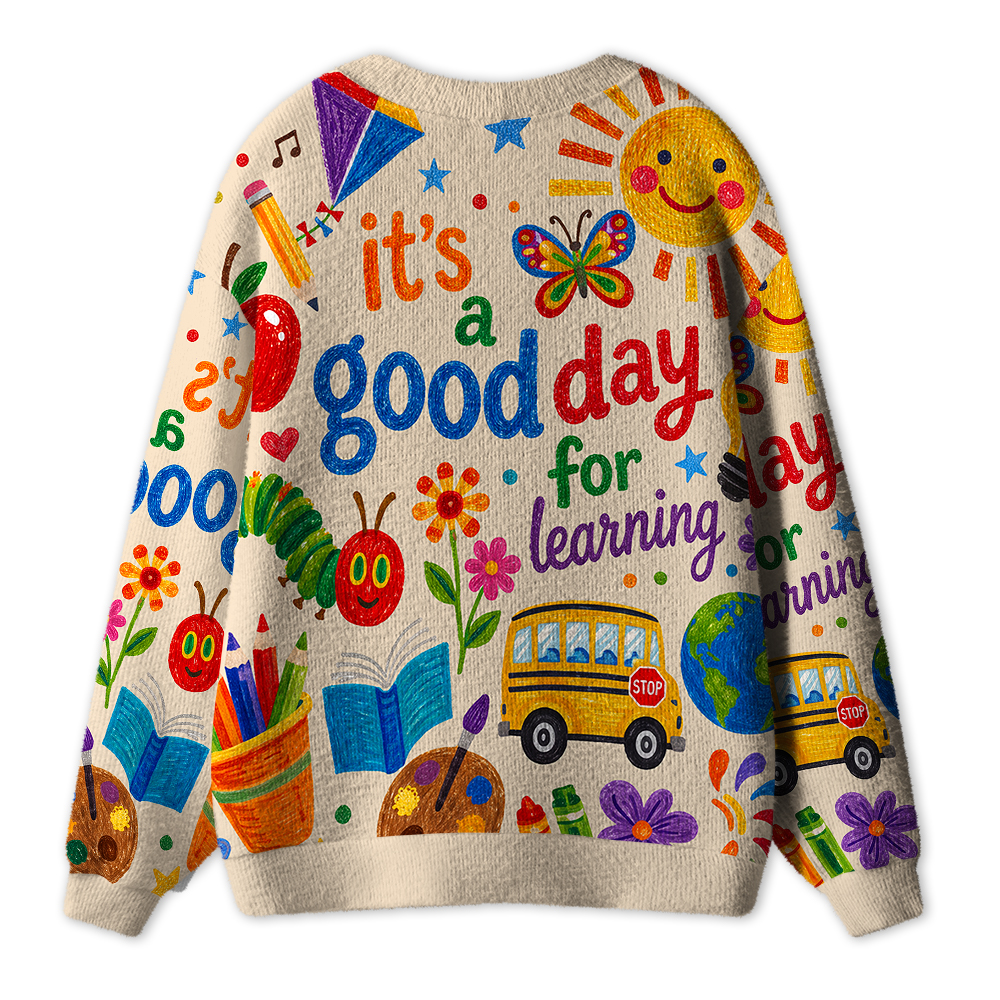 It's A Good Day For Learning Teacher Ugly Cardigan Sweaters