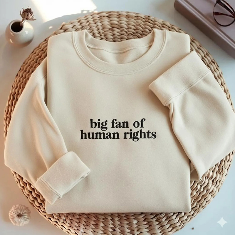 Embroidered Big Fan Of Human Rights Teacher Sweatshirt