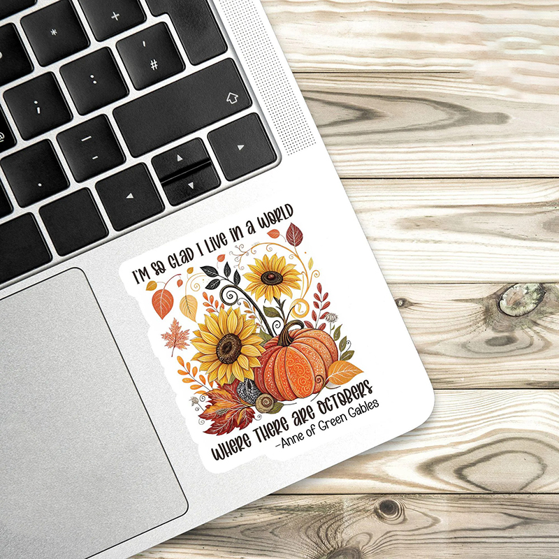 I'm So Glad I Live In A World Where There Are Octobers Teacher Stickers