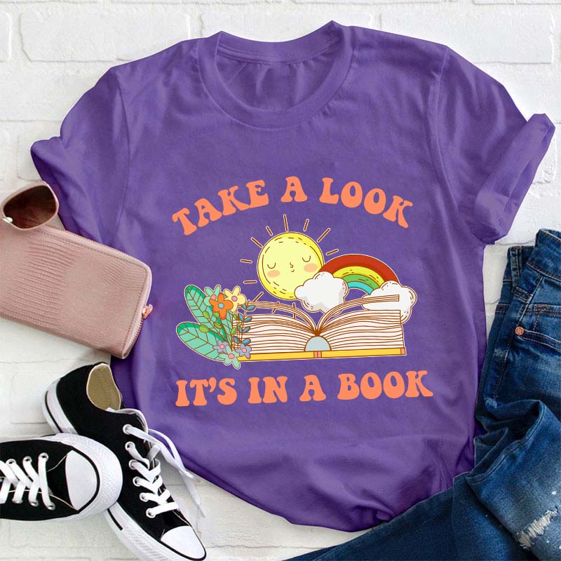 Take A Look It's In A Book Teacher T-Shirt