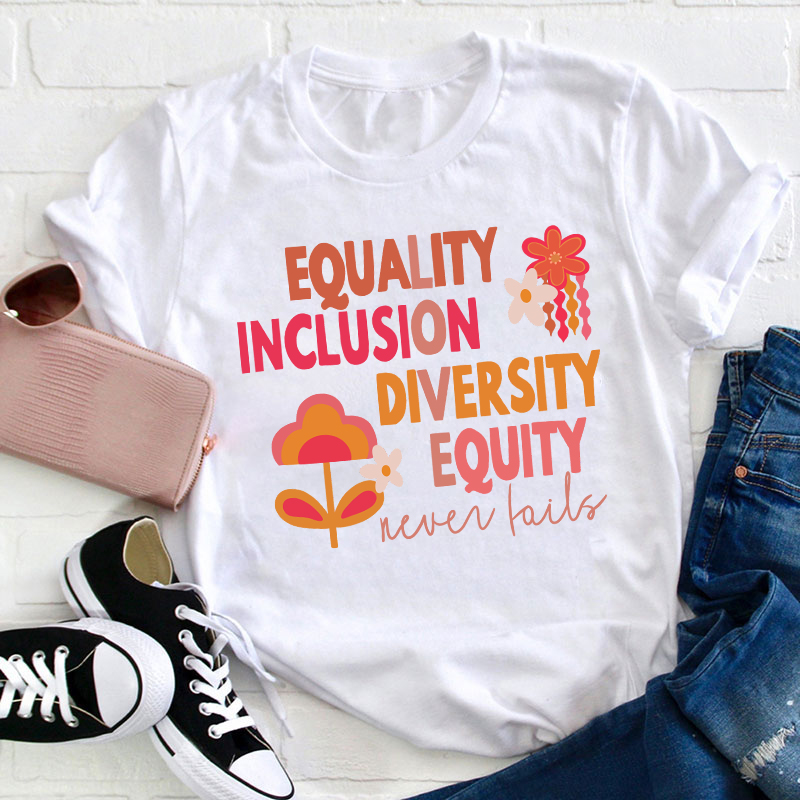 Equality Inclusion Diversity Equity Teacher T-Shirt