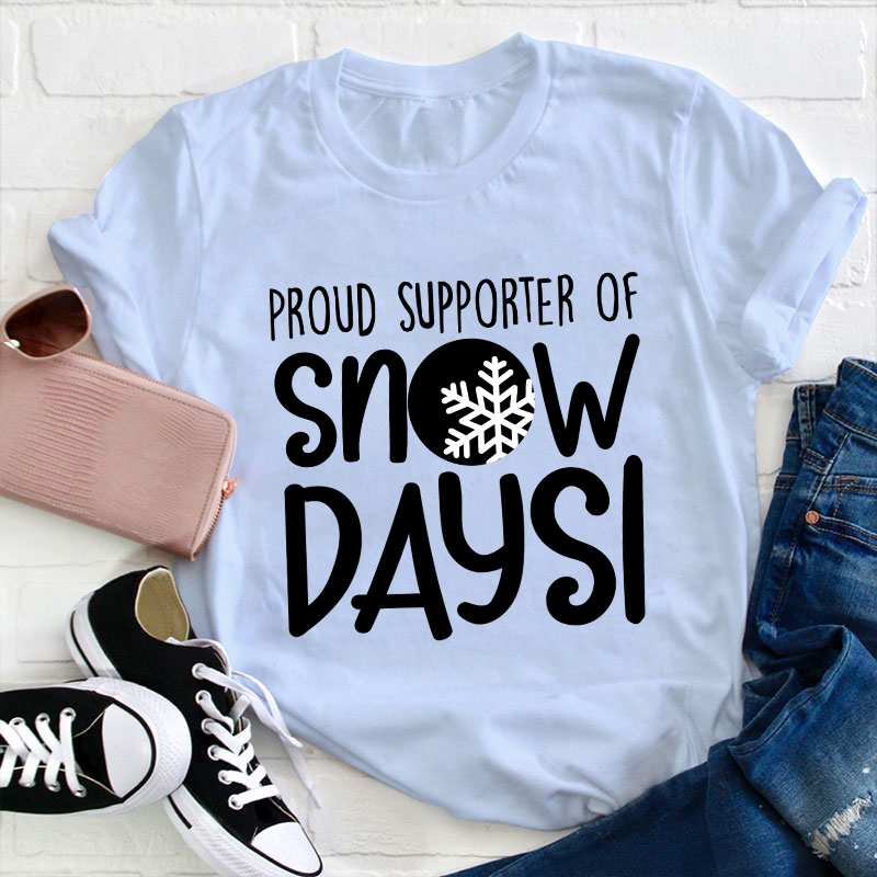 Snow Day Supporter Teacher T-Shirt