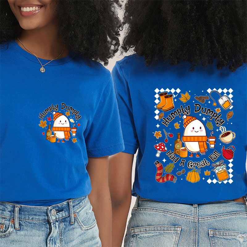 Humpty Dumpty Had A Great Fall Teacher Two Sided T-Shirt