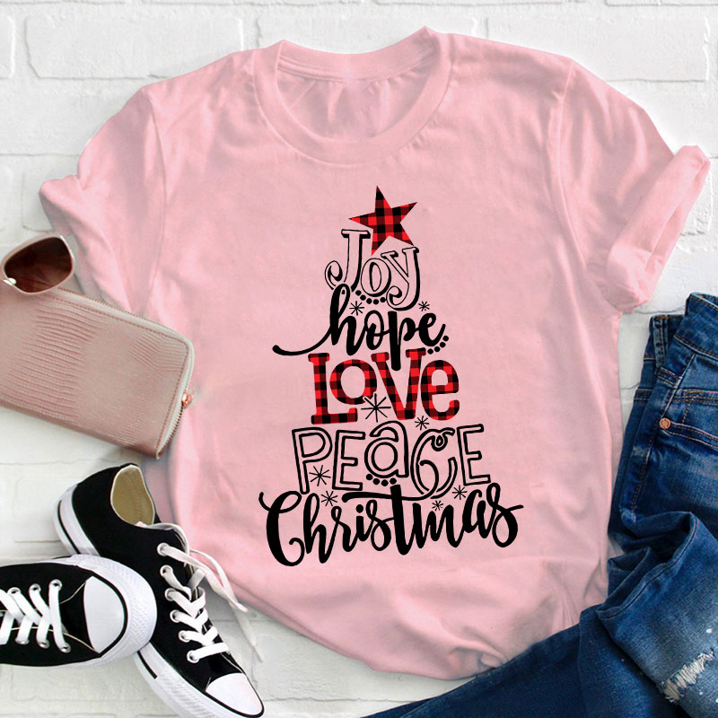 Joy Hope Love Peace Christmas Teacher T-Shirt