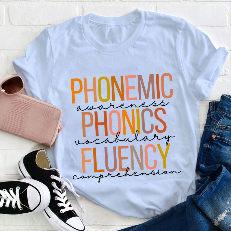 Phonemic Awareness Phonics Fluency Teacher T-Shirt