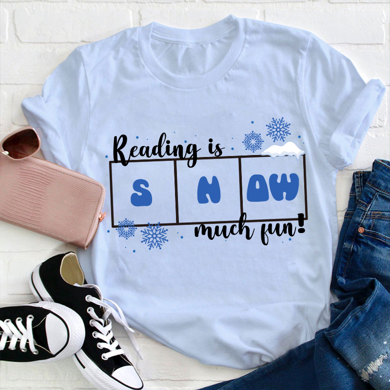 Reading Is Snow Much Fun Teacher T-Shirt