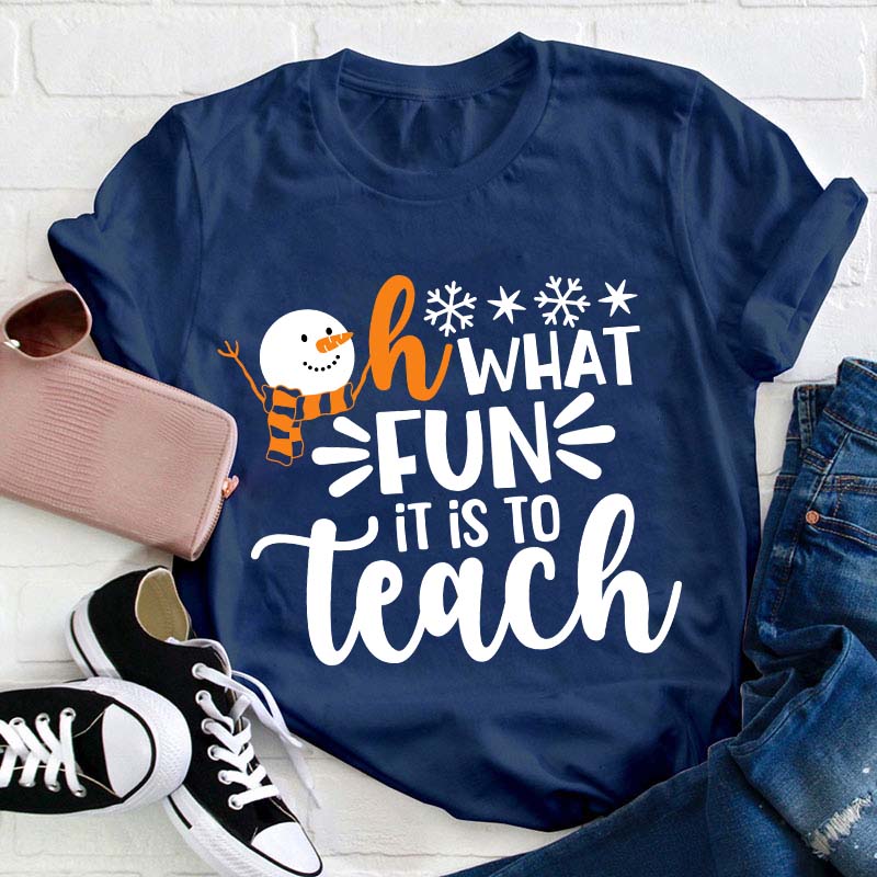 Oh What Fun It Is To Teach Teacher T-Shirt