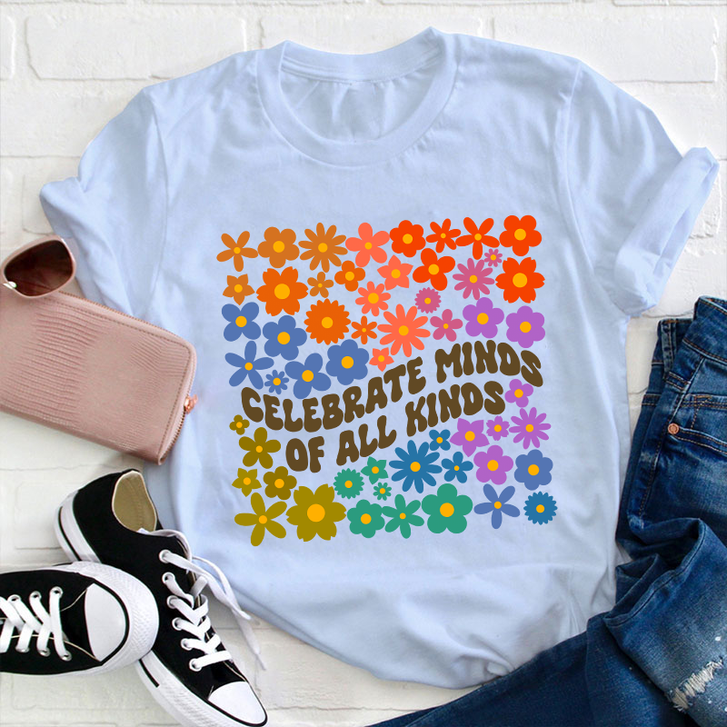 Celebrate Minds Of All Kinds Teacher T-Shirt