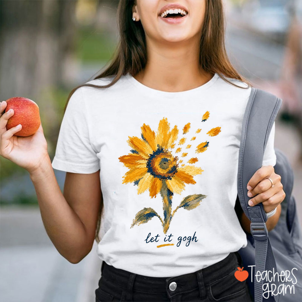 Let It Gogh Sunflower Teacher T-Shirt