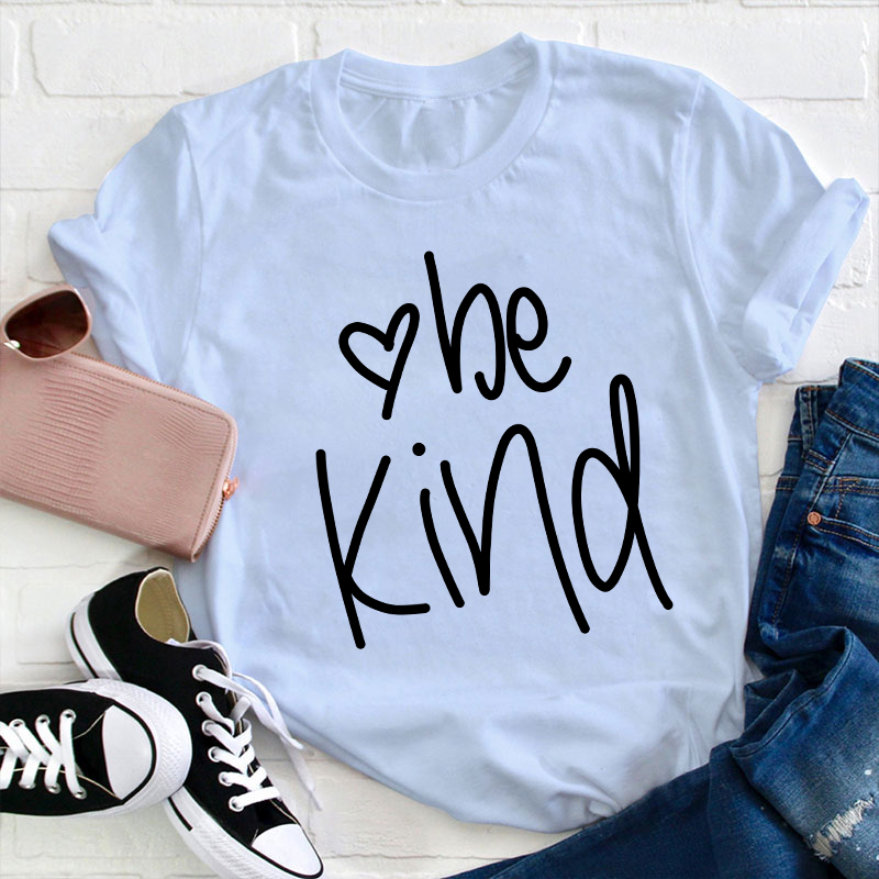 Be Kind With A Heart Teacher T-Shirt