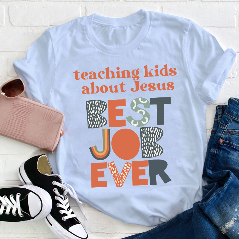 Teaching Kids About Jesus Teacher T-Shirt