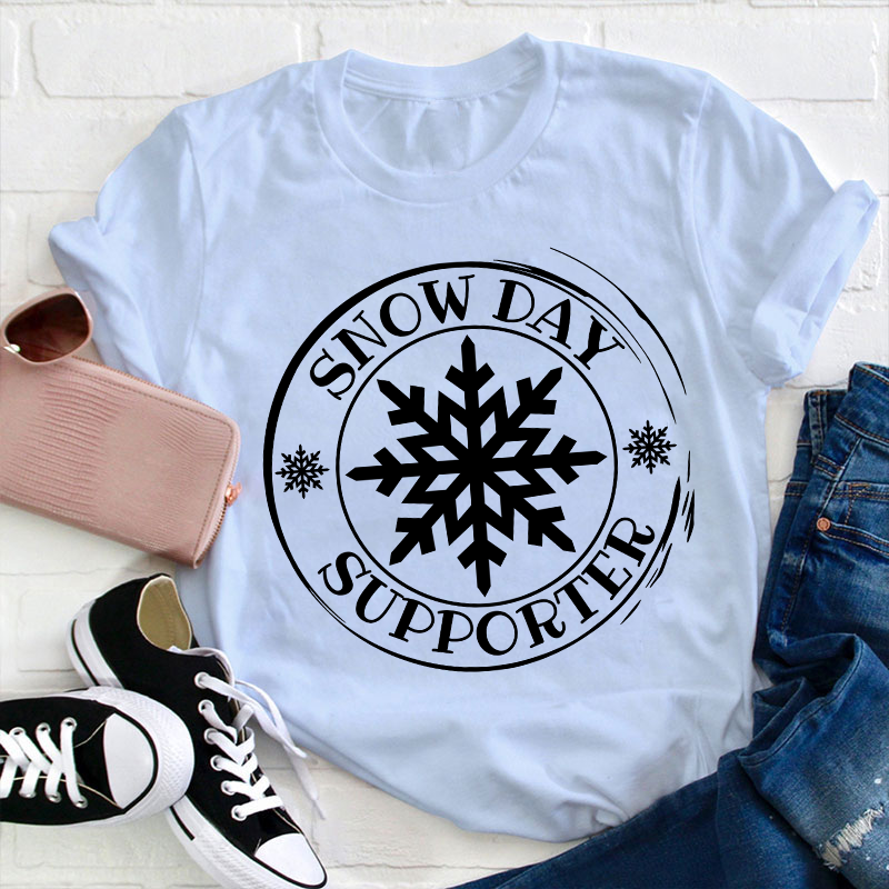Snow Day Supporter Teacher T-Shirt