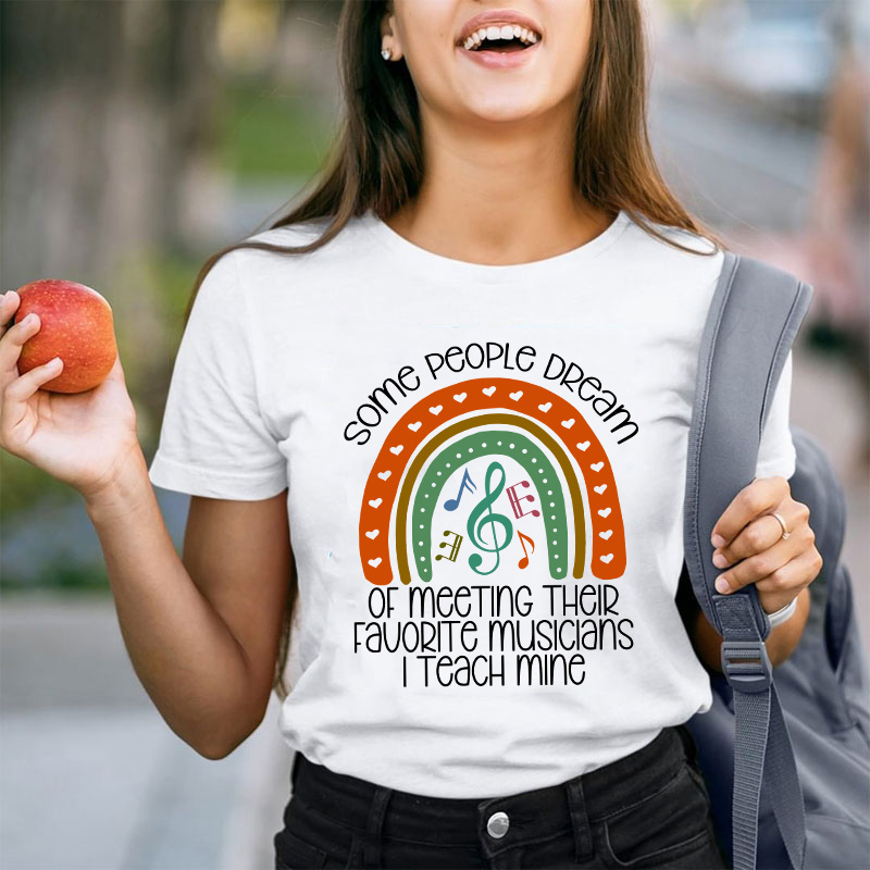 I Teach My Favorite Musicians Teacher T-Shirt